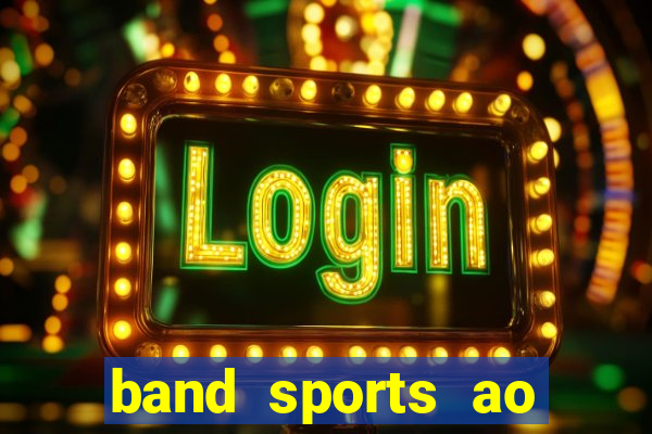 band sports ao vivo gratis